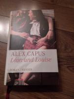 Alex Capus: Léon und Louise – Roman