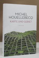 Karte und Gebiet. Roman. Aus dem Französischen von Uli Wittmann.