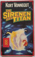 Die Sirenen des Titan - Roman Aus dem Amerikanischen von Harry Rowohlt