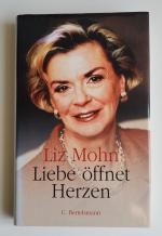 Liz Mohn: Liebe öffnet Herzen