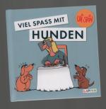 Uli Stein: Viel Spass mit Hunden