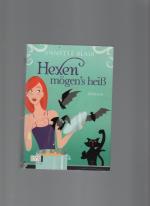 Annette Blair: Hexen mögen Annette Blair: Hexen mögen