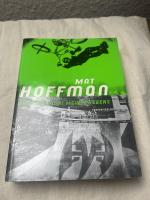 Mat Hoffman: BMX - die Fahrt meines Lebe