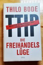 Thilo Bode: Die Freihandelslüge – Warum 