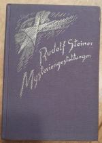 Rudolf Steiner: Mysteriengestaltungen Rudolf Steiner: Mysteriengestaltungen