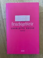 Charlotte Roche: Feuchtgebiete – Roman