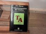 Eric Berne: Transaktionsanalyse der Intu