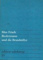 Max Frisch: Biedermann und die Brandstif