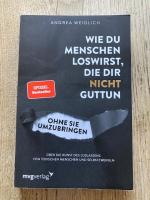 Andrea Weidlich: Wie du Menschen loswirs