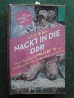 Aron Boks: Nackt in die DDR - mein Urgro Aron Boks: Nackt in die DDR - mein Urgro