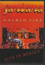 Sacred Fire - Live In Mexico