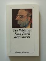 Urs Widmer: Das Buch des Vaters