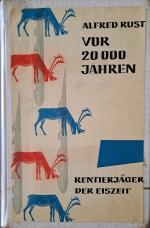 Alfred Rust: Vor 20 000 Jahren