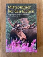 Mittsommer bei den Elchen – Die schönsten Sommergeschichten aus Skandinavien