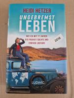 Heidi Hetzer: Ungebremst leben – Wie ich