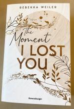 Rebekka Weiler: The Moment I Lost You