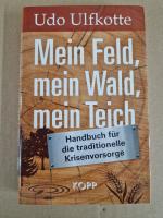 Udo Ulfkotte: Mein Feld, mein Wald, mein