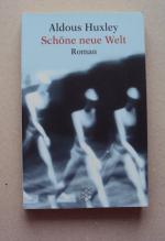Aldous Huxley: Schöne neue Welt – Ein Ro Aldous Huxley: Schöne neue Welt – Ein Ro