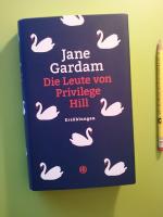 Jane Gardam: Die Leute von Privilege Hil Jane Gardam: Die Leute von Privilege Hil