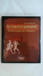 Gerhard Wagner: SCHWEIN GEHABT!: REDEWEN