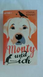 Louisa Bennet: MONTY UND ICH: ROMAN.