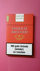 Oliver Kuhn: ENDLICH RAUCHER!. 100 gute 
