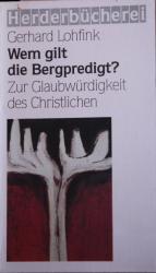 Gerhard Lohfink: Wem gilt die Bergpredig