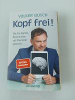 Volker Busch: Kopf frei! - wie Sie Klarh