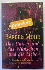 Bärbel Mohr: Das Universum, das Wünschen