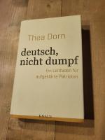 Thea Dorn: deutsch, nicht dumpf – Ein Le