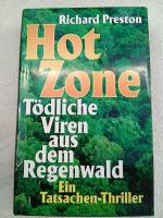 Richard Preston: Hot zone - tödliche Vir Richard Preston: Hot zone - tödliche Vir