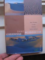 Bruno Baumann: Karawane ohne Wiederkehr 