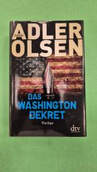 Jussi Adler-Olsen: Das Washington-Dekret Jussi Adler-Olsen: Das Washington-Dekret