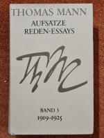 Thomas Mann: Aufsätze Reden Essays Band 
