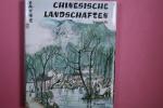 Josef Hejzlar: CHINESISCHE LANDSCHAFTEN.