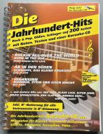 Die Jahrhundert-Hits - Rock & Pop, Oldies, Schlager, Volksmusik ... auf 200 Seiten ; mit Noten, Texten und einer Karaoke-CD ; inkl. Karaoke-CD mit über 70 Minuten Spielzeit ; inkl. Bb-Notierung für alle Instrumente in Bb-Stimmung ; die Jahrhundert-Hits Karaoke-CD zum Mitspielen für Klavier, Keyboard, Akkordeon, Gitarre, Trompete, Saxophon, Flöte ...