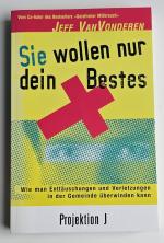Sie wollen nur dein Bestes