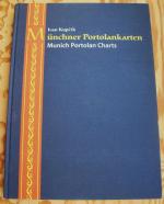 Ivan Kupčik: Münchner Portolankarten - "