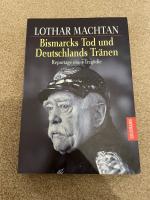 Lothar Machtan: Bismarcks Tod und Deutsc