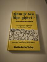 Ham S'den scho ghört? - Aechte bayer. Witze