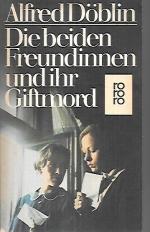Alfred Döblin: Die beiden Freundinnen un