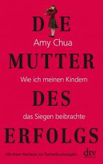 Amy Chua: Die Mutter des Erfolgs – Wie i