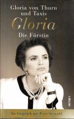 Gloria von Thurn und Taxis: Gloria die F Gloria von Thurn und Taxis: Gloria die F