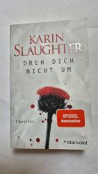 Karin Slaughter: Dreh dich nicht um – Th