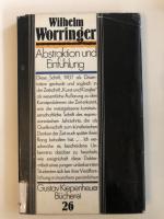 Wilhelm Worringer: Abstraktion und Einfü Wilhelm Worringer: Abstraktion und Einfü