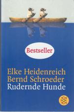 Elke Heidenreich: Rudernde Hunde – Gesch Elke Heidenreich: Rudernde Hunde – Gesch