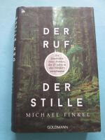 Michael Finkel: Der Ruf der Stille – Die Michael Finkel: Der Ruf der Stille – Die