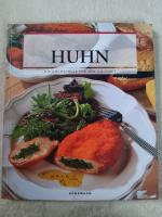Huhn - Die Kochschule für den Gourmet