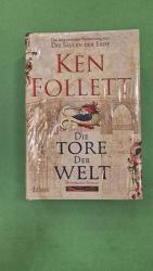 Ken Follett: Die Tore der Welt – Roman