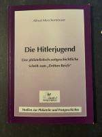 Alfred Meschenmoser: Die Hitler-Jugend. Alfred Meschenmoser: Die Hitler-Jugend.
